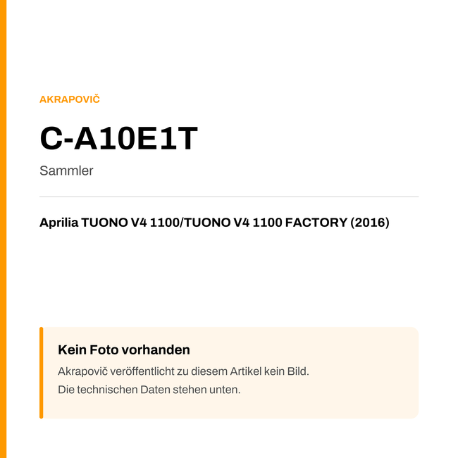 Akrapovic Sammler Aprilia TUONO V4 1100 / TUONO V4 1100 FACTORY (16-16) C-A10E1T — Platzhalter, kein Herstellerfoto verfügbar